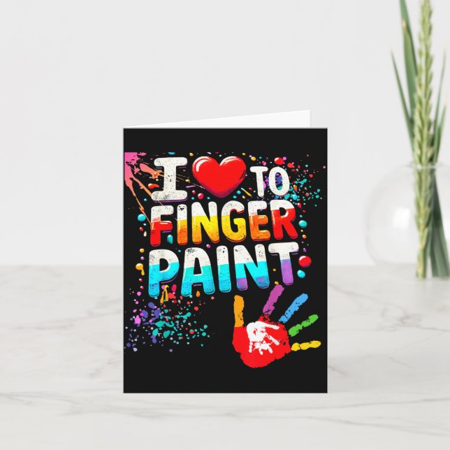 I Love To Finger Paint, I'm Paint Cute Valentines  Card (Front)