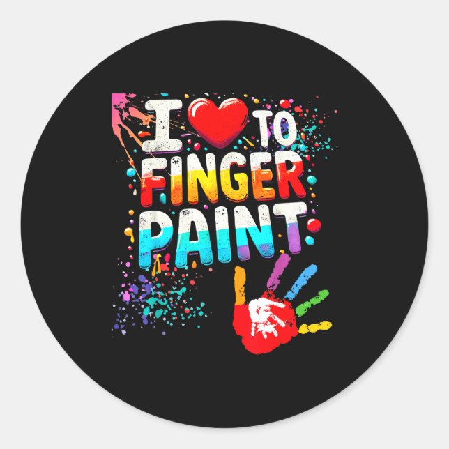 I Love To Finger Paint, I'm Paint Cute Valentines  Classic Round Sticker (Front)