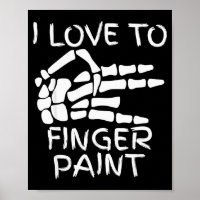 I Love To Finger Paint I'm Paint Skeleton Hands Ha