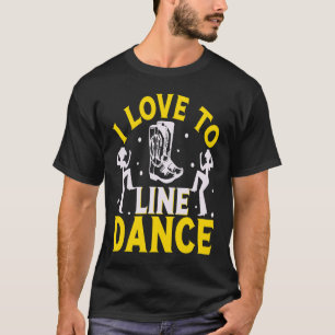 I love to Line Dance Line Dance Line Dancing Weste T-Shirt