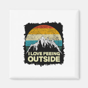 I Love To Pee Outside - Funny Outdoor Man Camping Magnet