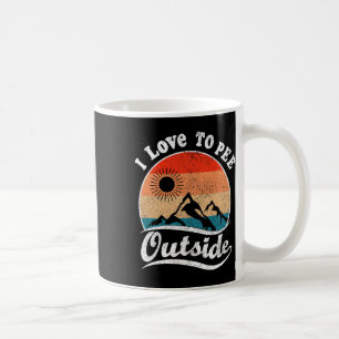 I Love To Pee Outside Retro Vintage Hiking Design  Coffee Mug