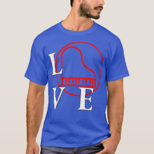 I love to play Piano for Pianist music lover T-Shirt