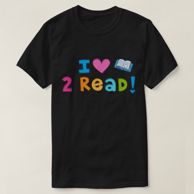 I Love To Read Cute Heart Reading 2 read T-shirt (Design Front)