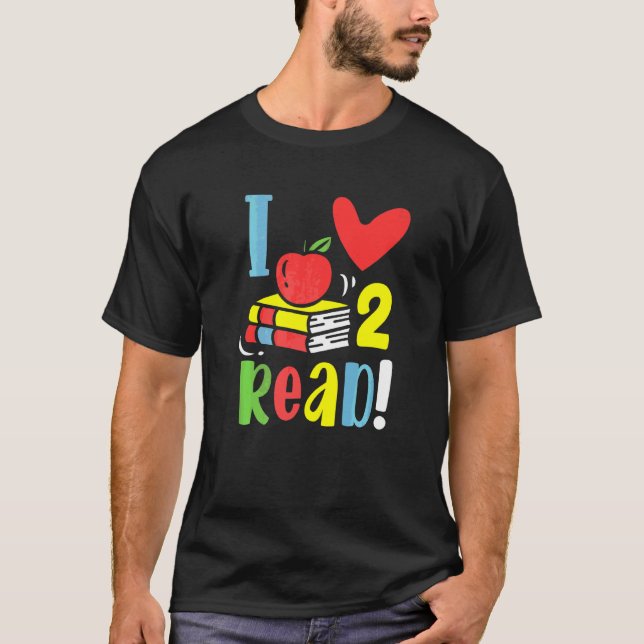 I Love To Read For A Reader Teacher Book  And Kids T-Shirt (Front)