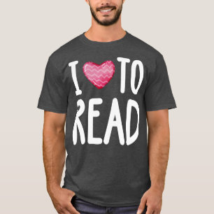 I Love To Read T-Shirt