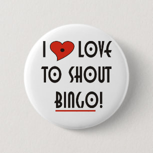 I Love to Shout  BINGO 6 Cm Round Badge