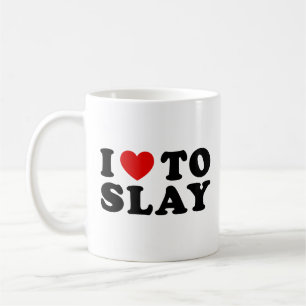 I Love to Slay Coffee Mug