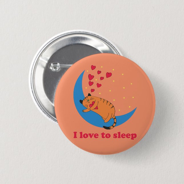 I Love to Sleep cute fat lazy cat 6 Cm Round Badge (Front & Back)