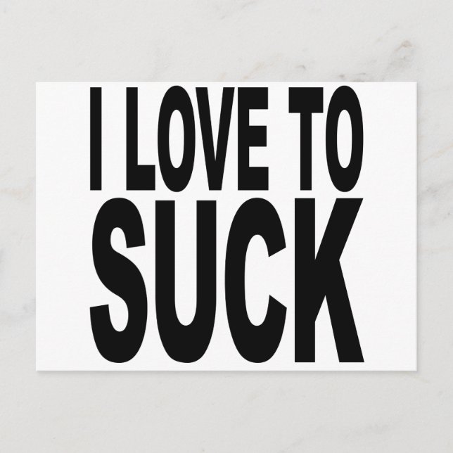 I Love To Suck Postcard (Front)