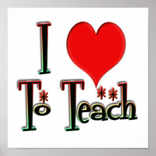 I Love To Teach Poster