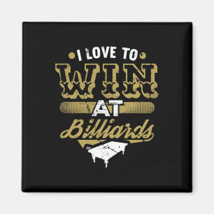 I Love To Win At Billiards Quote Pool Table Retro Magnet