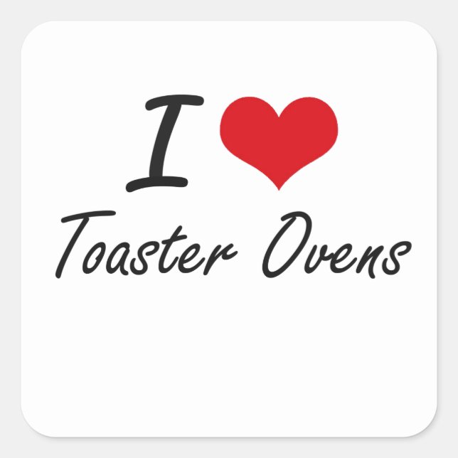 I love Toaster Ovens Square Sticker (Front)