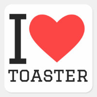 I love toaster