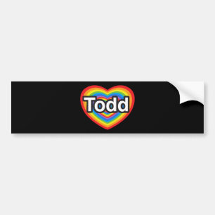 I love Todd. I love you Todd. Heart Bumper Sticker
