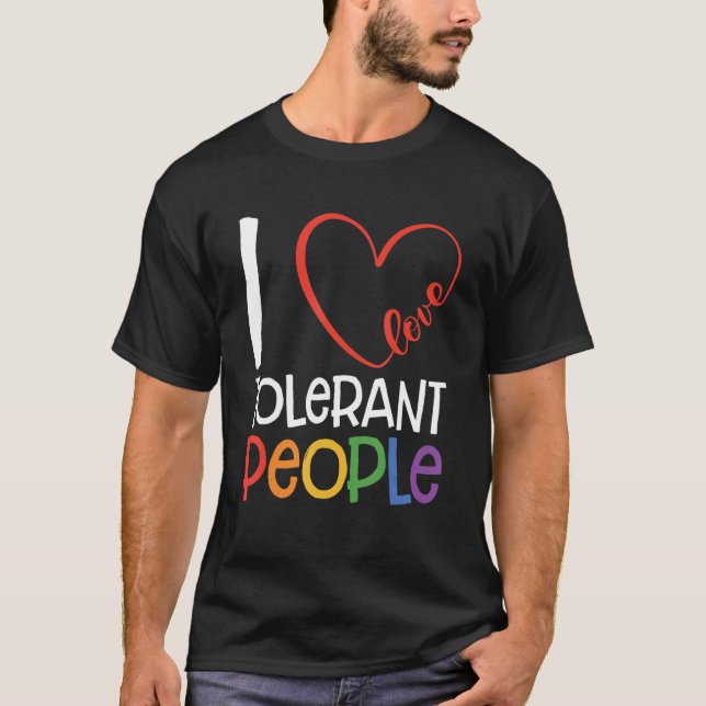 I Love Tolerant People Bisexual Gay Pansexual Rain T-Shirt (Front)