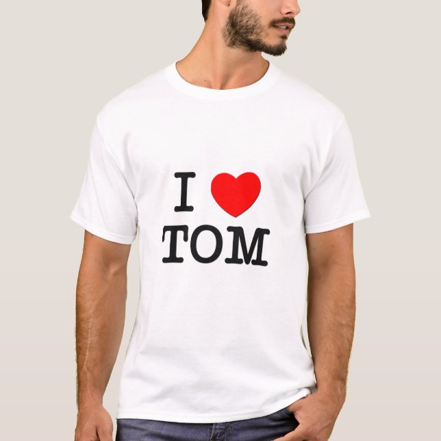 I Love Tom T-Shirt (Front)