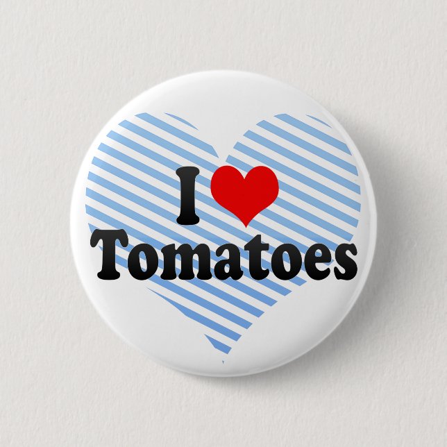 I Love Tomatoes 6 Cm Round Badge (Front)