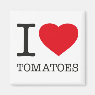 I LOVE TOMATOES MAGNET