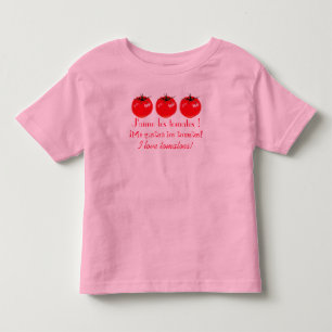 I love tomatoes! toddler T-Shirt