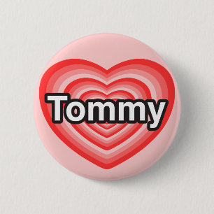 I love Tommy. I love you Tommy. Heart 6 Cm Round Badge