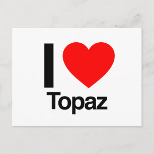 i love topaz postcard