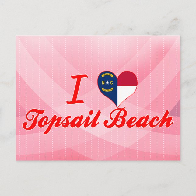 I Love Topsail Beach, North Carolina Postcard (Front)
