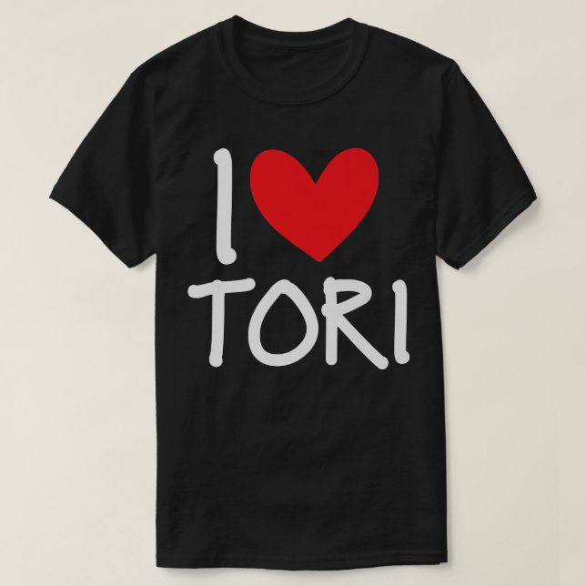 I Love Tori Name Personalized Girl Woman BFF Frien T-Shirt (Design Front)