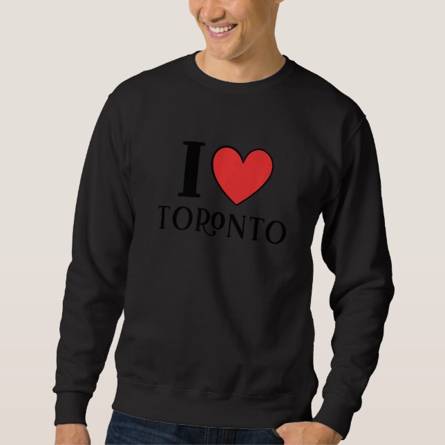 I Love Toronto Canada Premium Sweatshirt (Front)