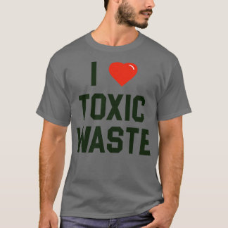 I Love Toxic Waste Chris Knight Real Genius Fan Ar T-Shirt