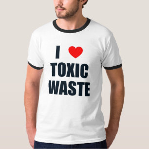 I Love Toxic Waste T-Shirt