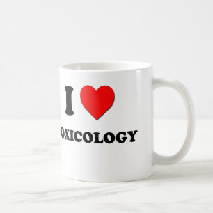 I love Toxicology Coffee Mug
