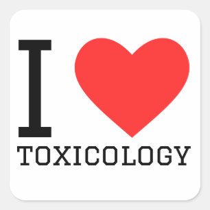 I love toxicology  square sticker