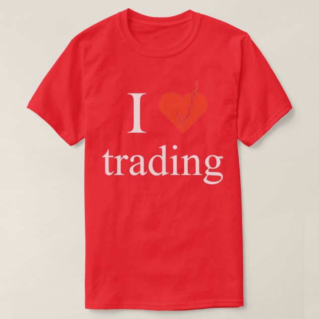 I love trading 2 T-Shirt (Design Front)