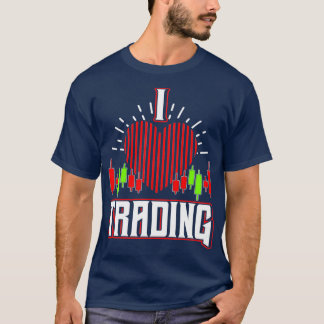 I Love Trading Stocks Forex Trader Heart 3 T-Shirt