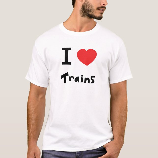 I love trains T-Shirt (Front)