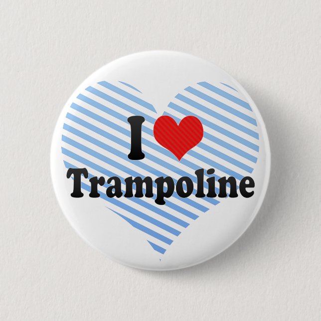 I Love Trampoline 6 Cm Round Badge (Front)