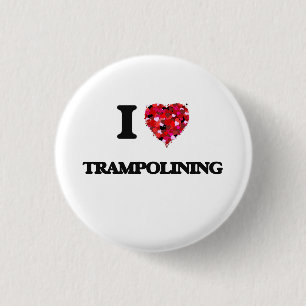 I Love Trampolining 3 Cm Round Badge