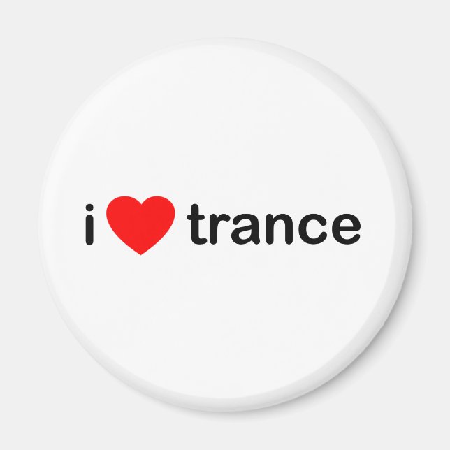 I Love Trance Magnet (Front)