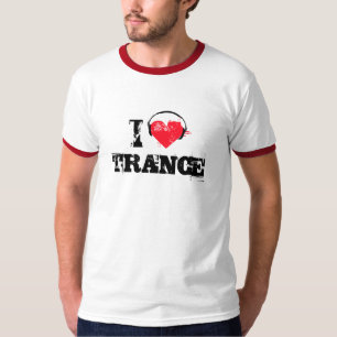 I love trance T-Shirt