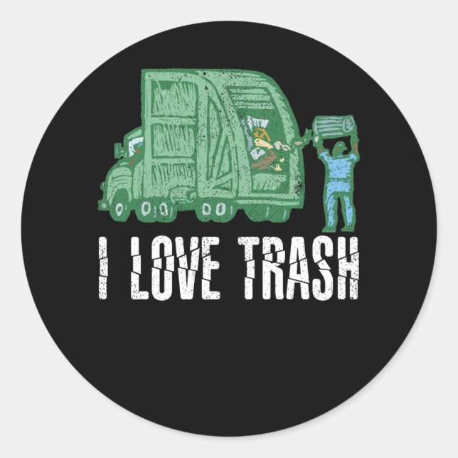 I Love Trash Funny Garbage Classic Round Sticker (Front)