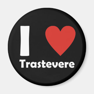 I love Trastevere Magnet