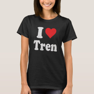 I Love Tren Distressed Retro Vintage Design_3 T-Shirt