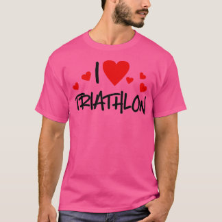 I love Triathlon 12 T-Shirt