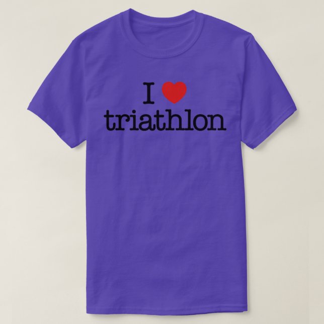 I love triathlon 6 T-Shirt (Design Front)