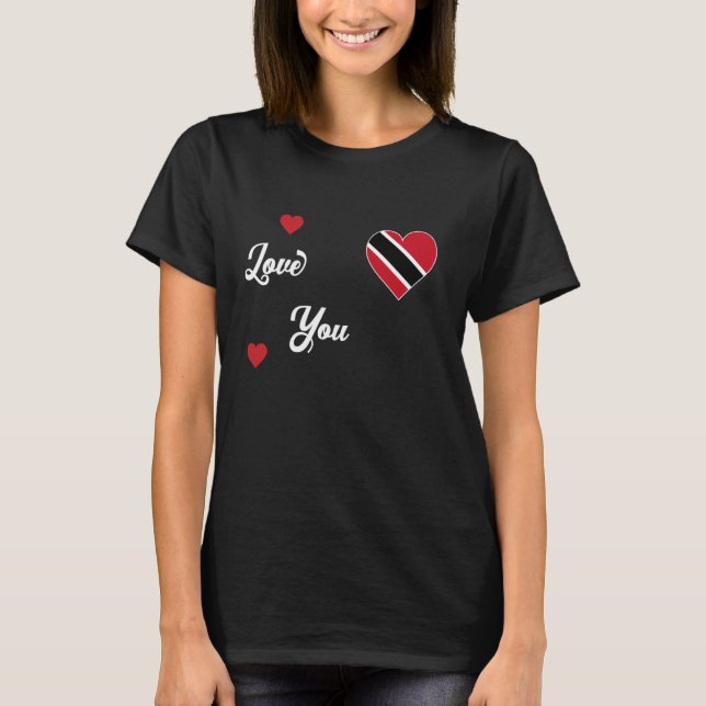 I Love Trinidad Tobago With Trinidad Flag In a Hea T-Shirt (Front)