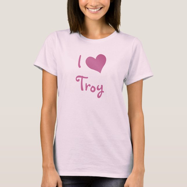 I Love Troy T-Shirt (Front)