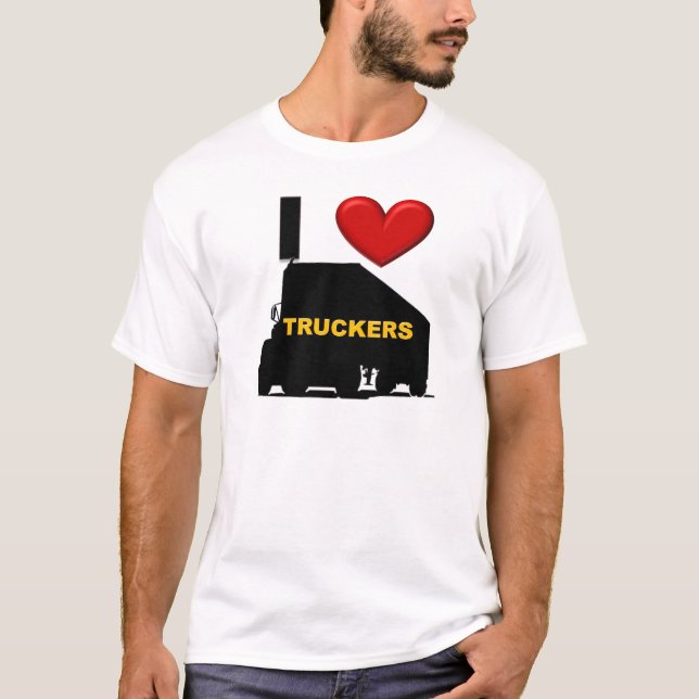 I Love Truckers T-Shirt (Front)