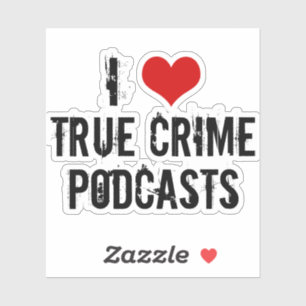 I Love True Crime Podcasts