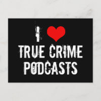 I Love True Crime Podcasts Serial Killer History
